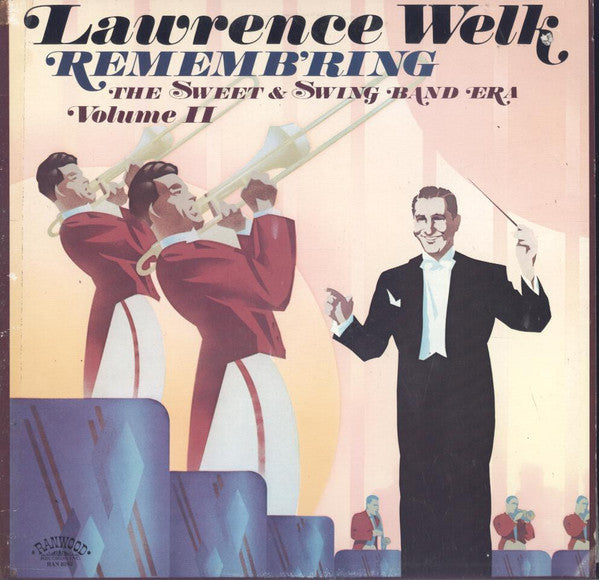 Lawrence Welk : Rememb'ring The Sweet & Swing Band Era - Volume II (LP, Comp)