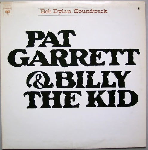 Bob Dylan : Pat Garrett & Billy The Kid (Original Soundtrack Recording) (LP, Album, Emb)