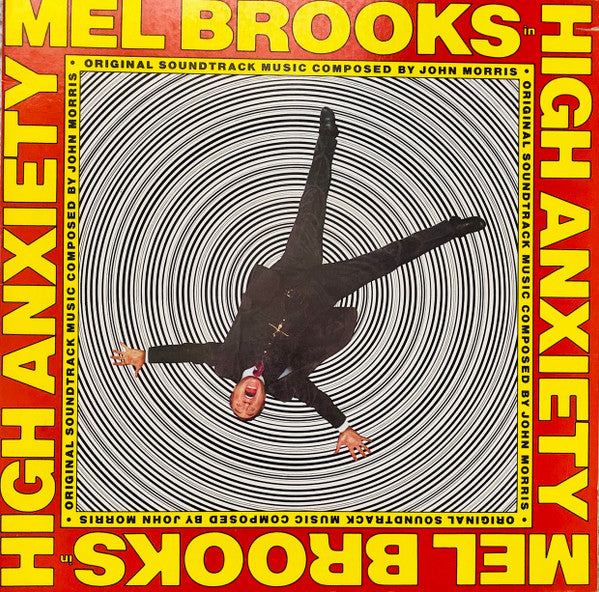 John Morris : High Anxiety - Original Soundtrack / Mel Brooks' Greatest Hits Featuring The Fabulous Film Scores Of John Morris (LP, Album, Comp, PRC)