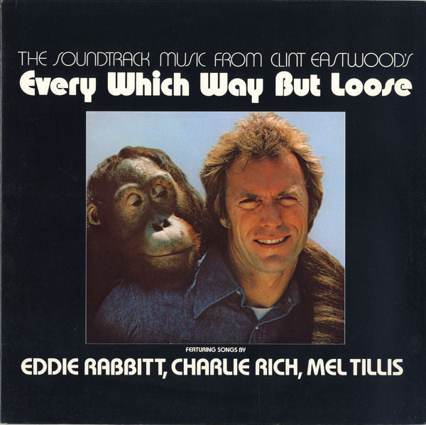 Various : (The Soundtrack Music From Clint Eastwood's) Every Which Way But Loose (LP, Comp)