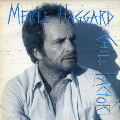 Merle Haggard : Chill Factor (LP, Album)