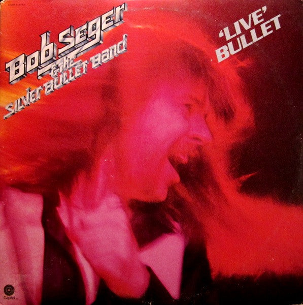 Bob Seger And The Silver Bullet Band : Live Bullet (2xLP, Album, RE, RP, Jac)