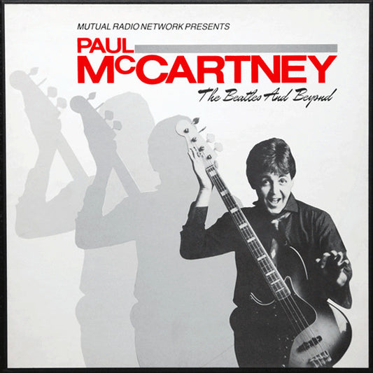 Paul McCartney : Mutual Radio Network Presents Paul McCartney The Beatles And Beyond (3xLP, P/Mixed, Promo, Transcription)