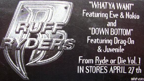 Ruff Ryders : What Ya Want / Down Bottom (12", Promo)